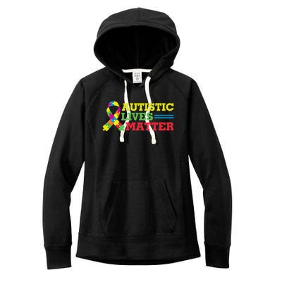 Autistic Lives Matter Autism Awareness Meaningful Gift Women's Fleece Hoodie