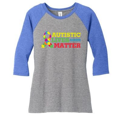 Autistic Lives Matter Autism Awareness Meaningful Gift Women's Tri-Blend 3/4-Sleeve Raglan Shirt