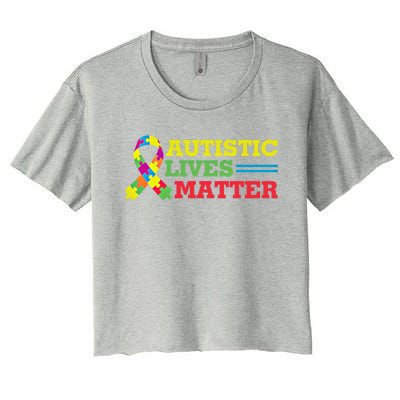 Autistic Lives Matter Autism Awareness Meaningful Gift Women's Crop Top Tee