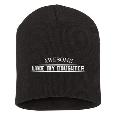 Awesome Like My Daughter Men Funny Fathers Day Dad Short Acrylic Beanie