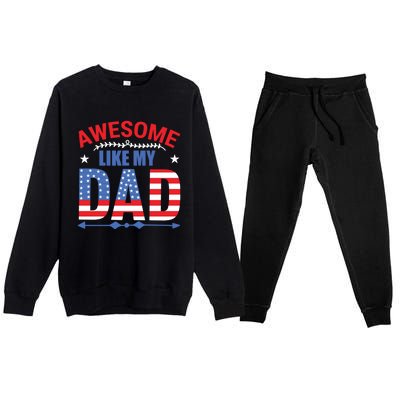 Awesome Like My Dad American Flag 4th Of July Fathers Day Gift Premium Crewneck Sweatsuit Set