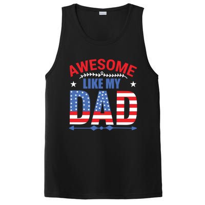 Awesome Like My Dad American Flag 4th Of July Fathers Day Gift PosiCharge Competitor Tank