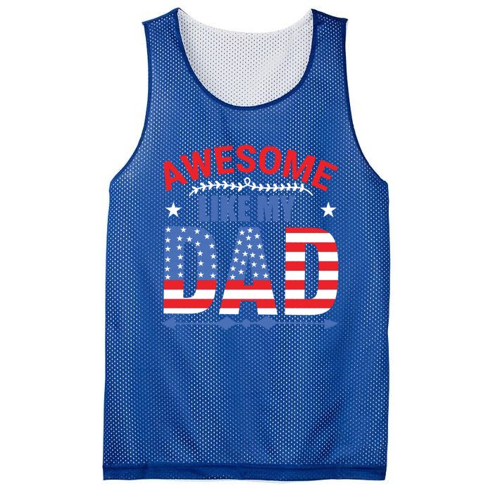 Awesome Like My Dad American Flag 4th Of July Fathers Day Gift Mesh Reversible Basketball Jersey Tank