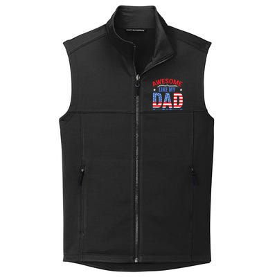 Awesome Like My Dad American Flag 4th Of July Fathers Day Gift Collective Smooth Fleece Vest