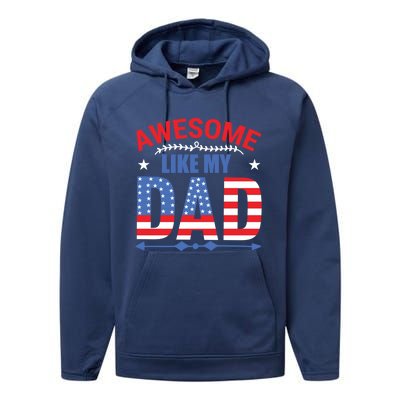 Awesome Like My Dad American Flag 4th Of July Fathers Day Gift Performance Fleece Hoodie