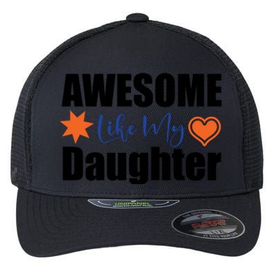 AWESOME LIKE MY DAUGHTER Flexfit Unipanel Trucker Cap