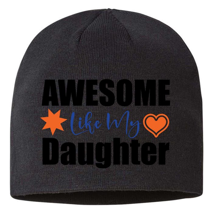 AWESOME LIKE MY DAUGHTER Sustainable Beanie