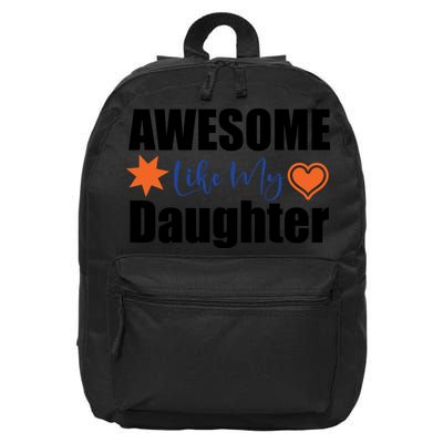 AWESOME LIKE MY DAUGHTER 16 in Basic Backpack