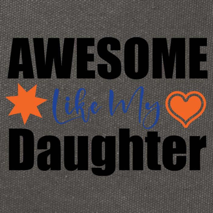 AWESOME LIKE MY DAUGHTER Cotton Canvas Backpack