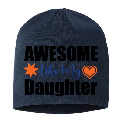 AWESOME LIKE MY DAUGHTER Sustainable Beanie