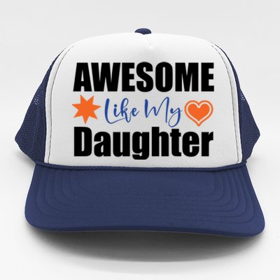 AWESOME LIKE MY DAUGHTER Trucker Hat