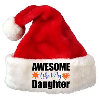 AWESOME LIKE MY DAUGHTER Premium Christmas Santa Hat