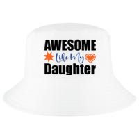 AWESOME LIKE MY DAUGHTER Cool Comfort Performance Bucket Hat