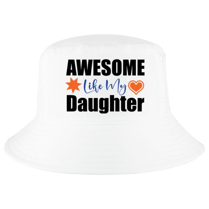 AWESOME LIKE MY DAUGHTER Cool Comfort Performance Bucket Hat