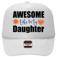 AWESOME LIKE MY DAUGHTER High Crown Mesh Back Trucker Hat