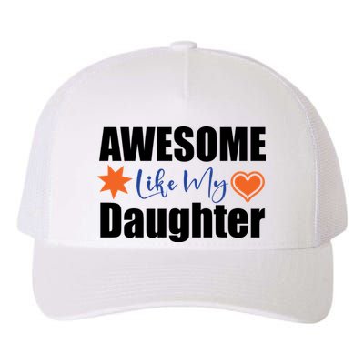 AWESOME LIKE MY DAUGHTER Yupoong Adult 5-Panel Trucker Hat