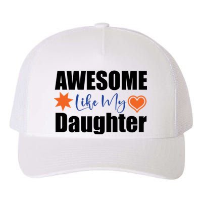 AWESOME LIKE MY DAUGHTER Yupoong Adult 5-Panel Trucker Hat