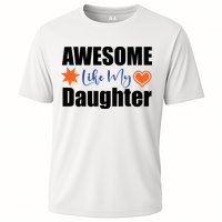 AWESOME LIKE MY DAUGHTER Cooling Performance Crew T-Shirt