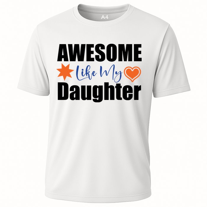 AWESOME LIKE MY DAUGHTER Cooling Performance Crew T-Shirt