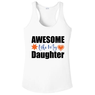 AWESOME LIKE MY DAUGHTER Ladies PosiCharge Competitor Racerback Tank