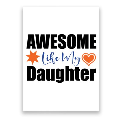 AWESOME LIKE MY DAUGHTER Poster