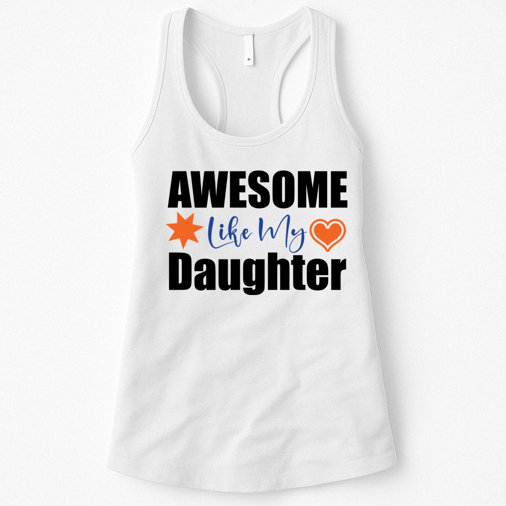 AWESOME LIKE MY DAUGHTER Womens Tank Top