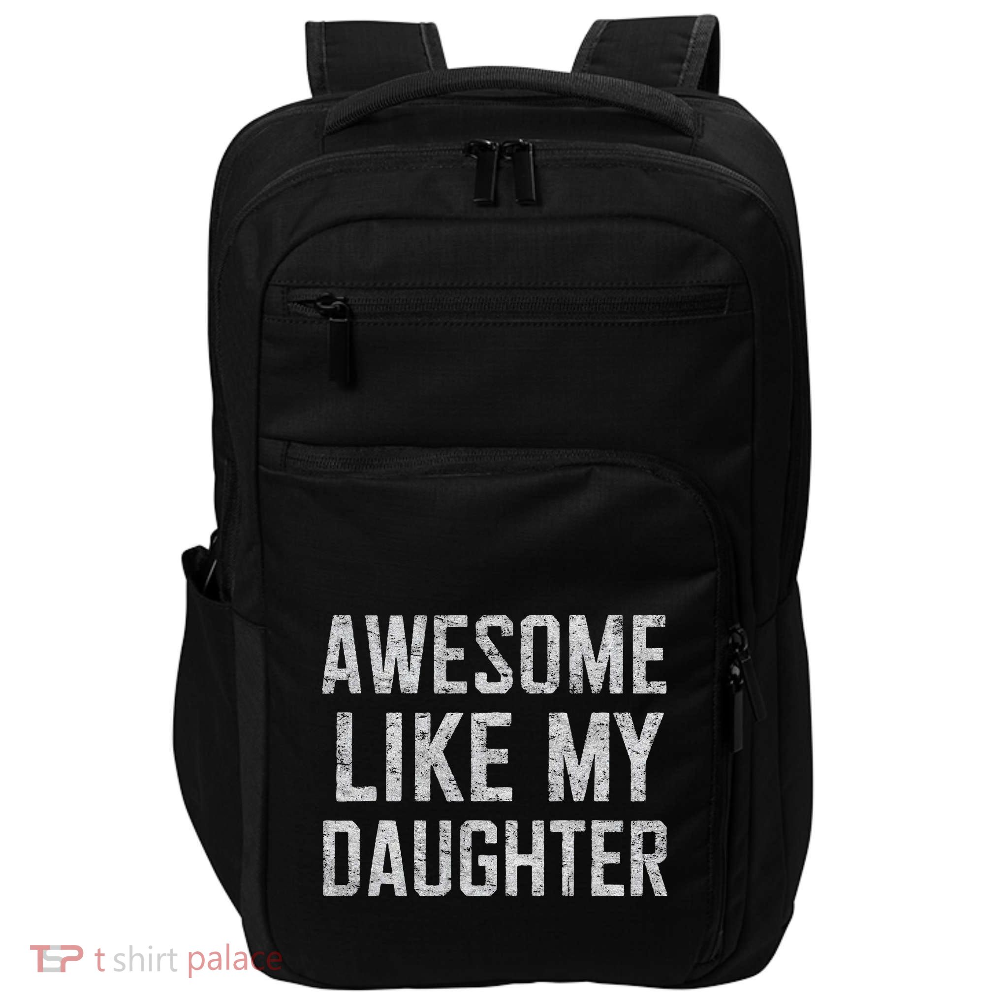 Awesome Like My Daughter Gifts Man Funny Fathers Day Daddy Impact Tech Backpack