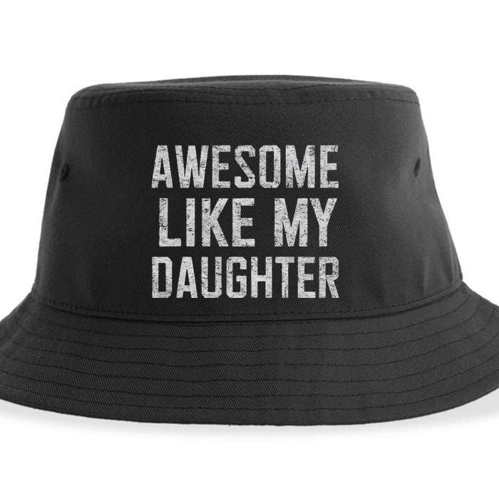 Awesome Like My Daughter Gifts Man Funny Fathers Day Daddy Sustainable Bucket Hat