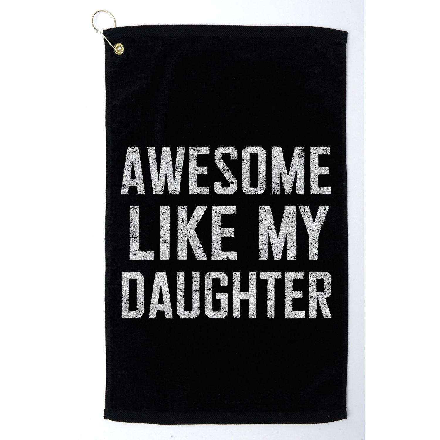 Awesome Like My Daughter Gifts Man Funny Fathers Day Daddy Golf Towel