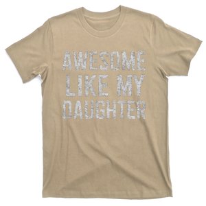 Awesome Like My Daughter Gifts Man Funny Fathers Day Daddy T-Shirt