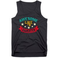 Awesome Like My Daughters Family Lovers Funny Fathers Day Tank Top