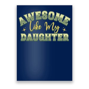 Awesome Like My Daughter Funny Fathers Mothers Poster