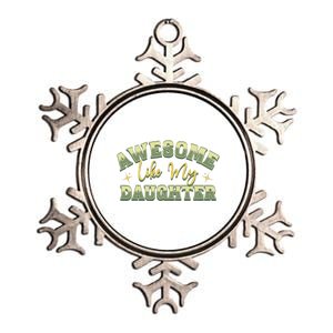 Awesome Like My Daughter Funny Fathers Mothers Metallic Star Ornament