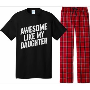 Awesome Like My Daughter Funny FatherS Day Pajama Set