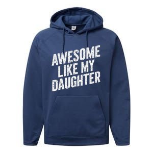 Awesome Like My Daughter Funny FatherS Day Performance Fleece Hoodie