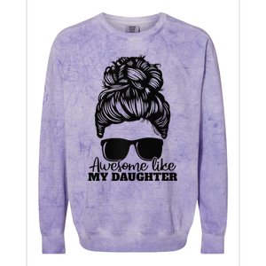 Awesome Like My Daughter Funny Father Mother Mom Dad Colorblast Crewneck Sweatshirt