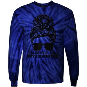 Awesome Like My Daughter Funny Father Mother Mom Dad Tie-Dye Long Sleeve Shirt