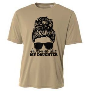 Awesome Like My Daughter Funny Father Mother Mom Dad Cooling Performance Crew T-Shirt