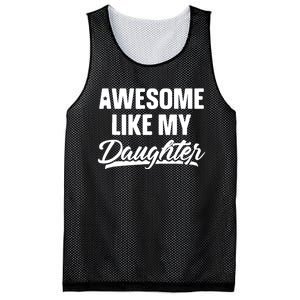 Awesome Like My Daughter Funny Gift Fathers Day Dad Mesh Reversible Basketball Jersey Tank