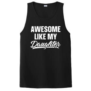 Awesome Like My Daughter Funny Gift Fathers Day Dad PosiCharge Competitor Tank