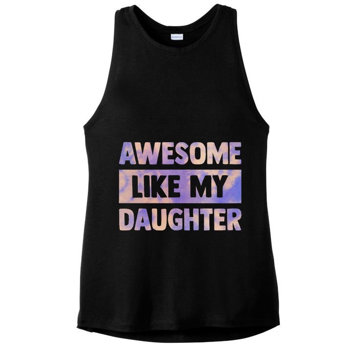 Awesome Like My Daughter Matching Fathers Day Family Tie Dye Ladies PosiCharge Tri-Blend Wicking Tank