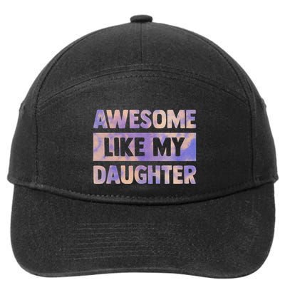 Awesome Like My Daughter Matching Fathers Day Family Tie Dye 7-Panel Snapback Hat