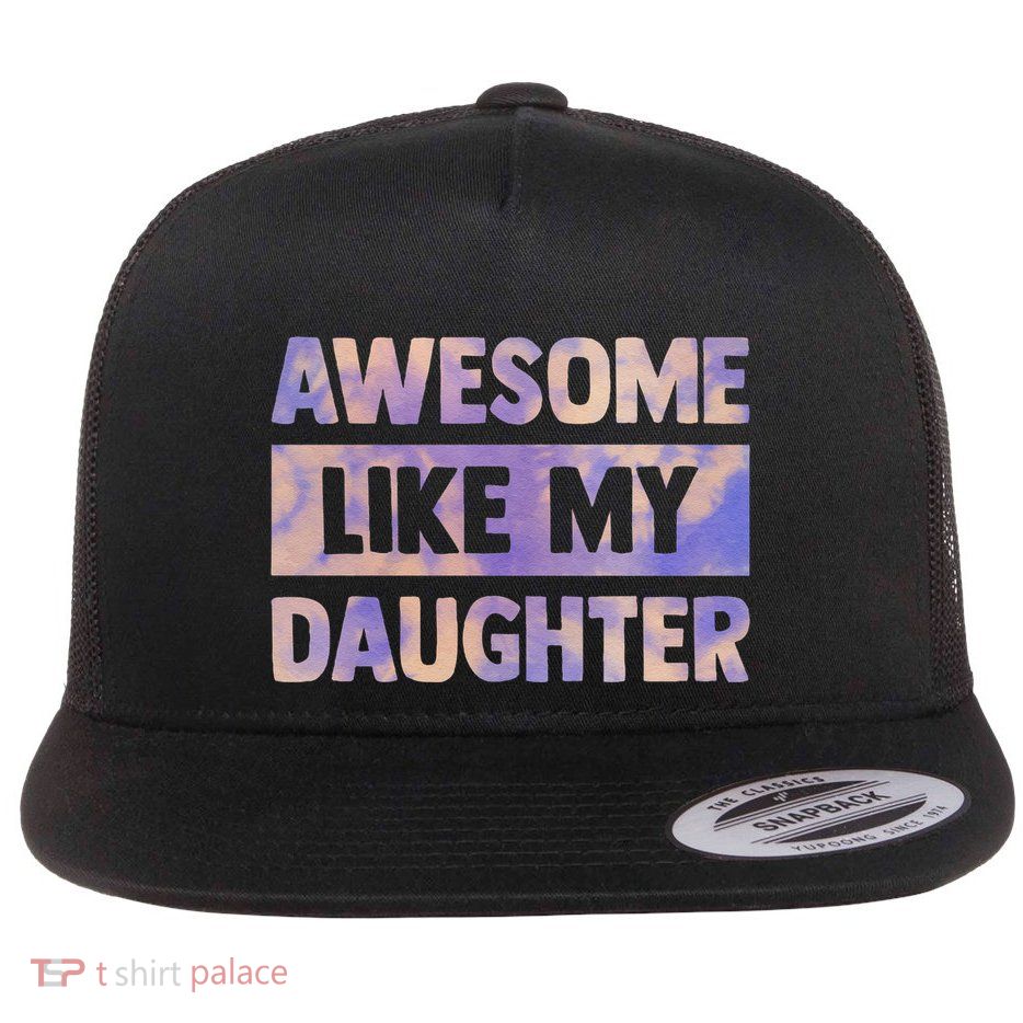 Awesome Like My Daughter Matching Fathers Day Family Tie Dye Flatbill Hat
