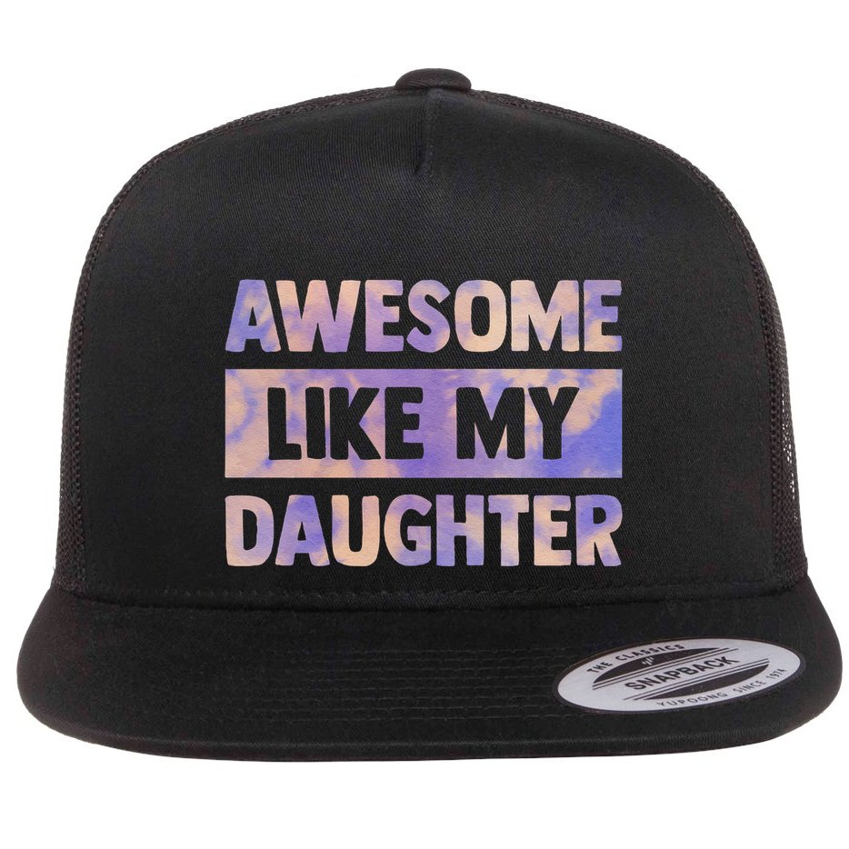 Awesome Like My Daughter Matching Fathers Day Family Tie Dye Flat Bill Trucker Hat