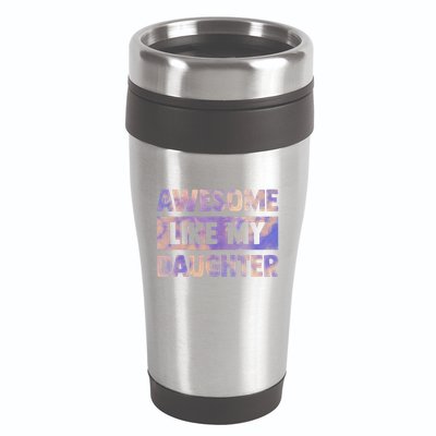 Awesome Like My Daughter Matching Fathers Day Family Tie Dye 16oz Travel Tumbler