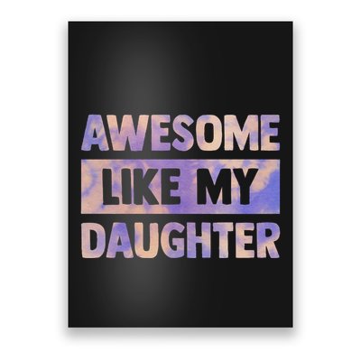Awesome Like My Daughter Matching Fathers Day Family Tie Dye Poster