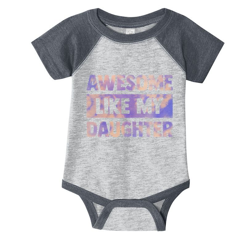 Awesome Like My Daughter Matching Fathers Day Family Tie Dye Infant Baby Jersey Bodysuit