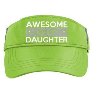 Awesome Like My Daughter Funny FatherS Day Dad Joke Adult Drive Performance Visor