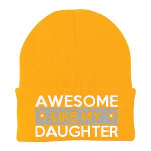 Awesome Like My Daughter Funny FatherS Day Dad Joke Knit Cap Winter Beanie