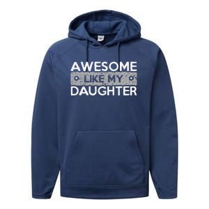 Awesome Like My Daughter Funny FatherS Day Dad Joke Performance Fleece Hoodie